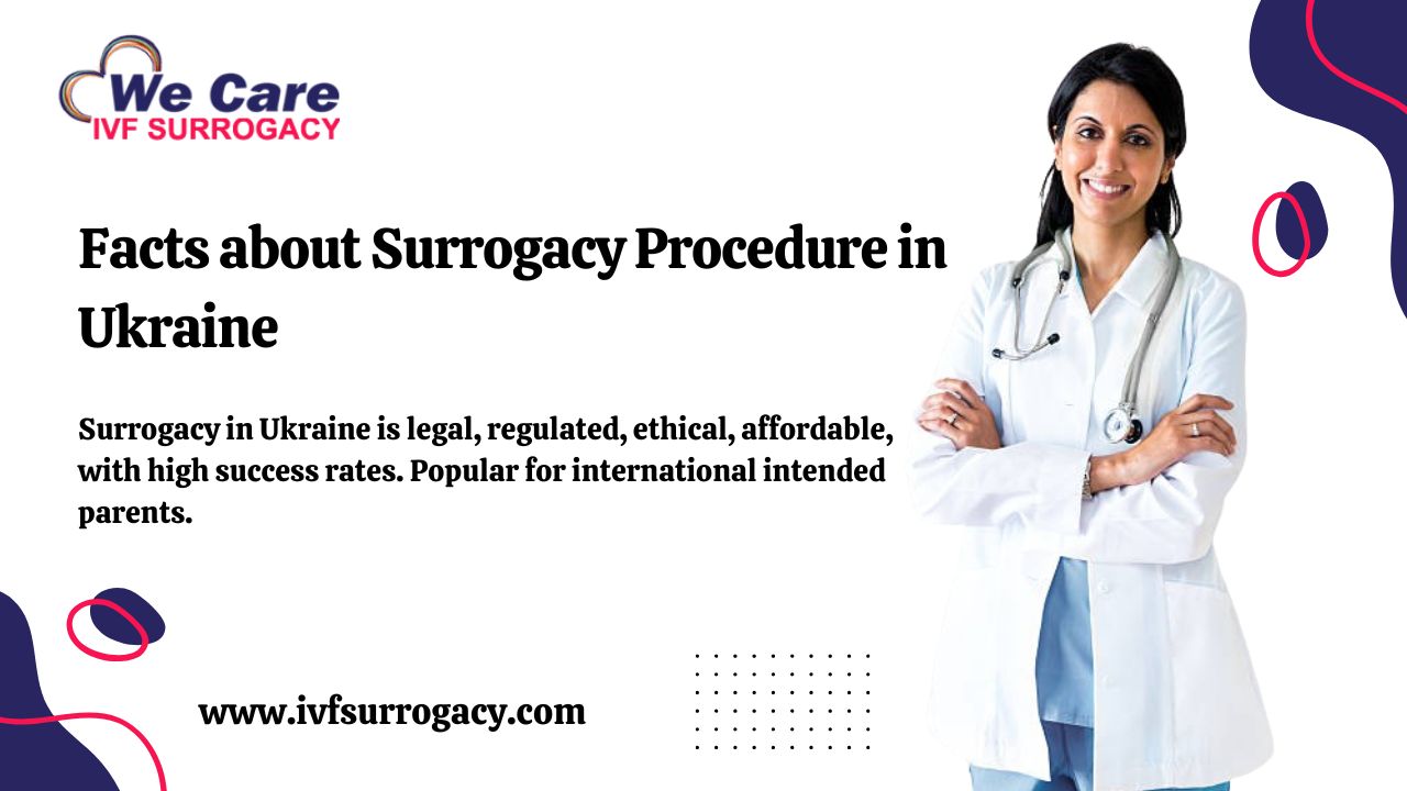 Facts about Surrogacy Procedure in Ukraine
