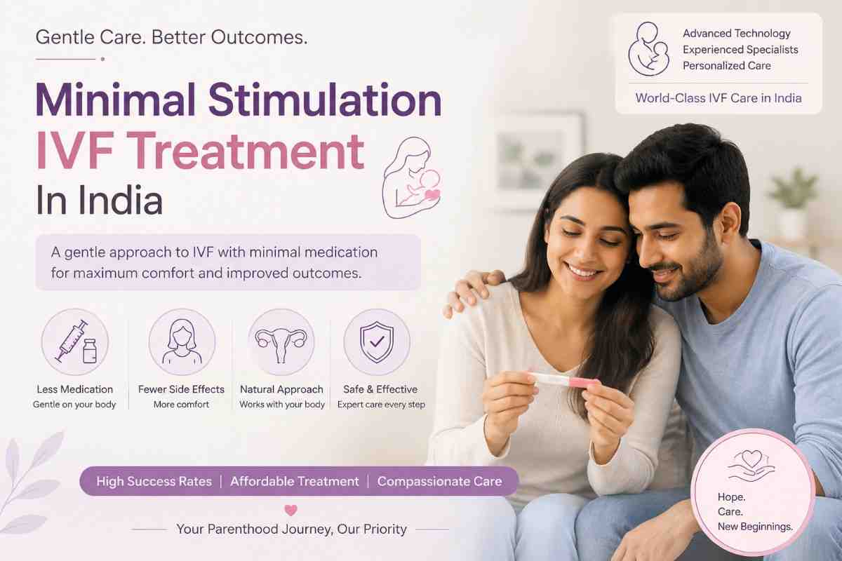 Minimal Stimulation IVF Treatment In India